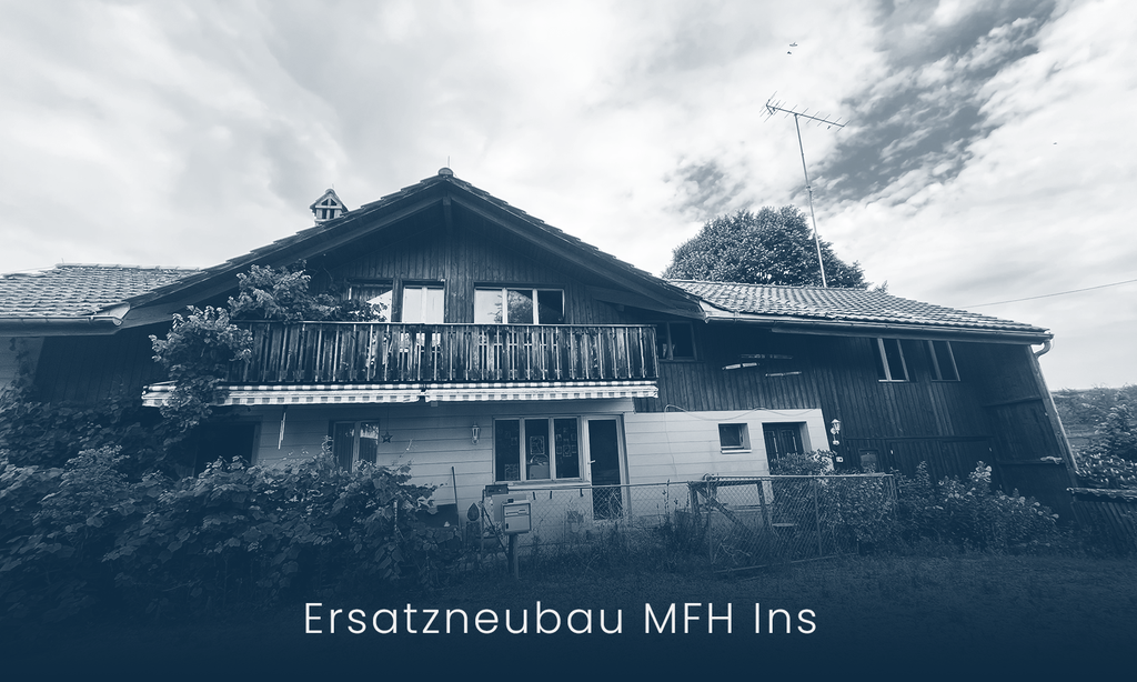 Ersatzneubau MFH Ins